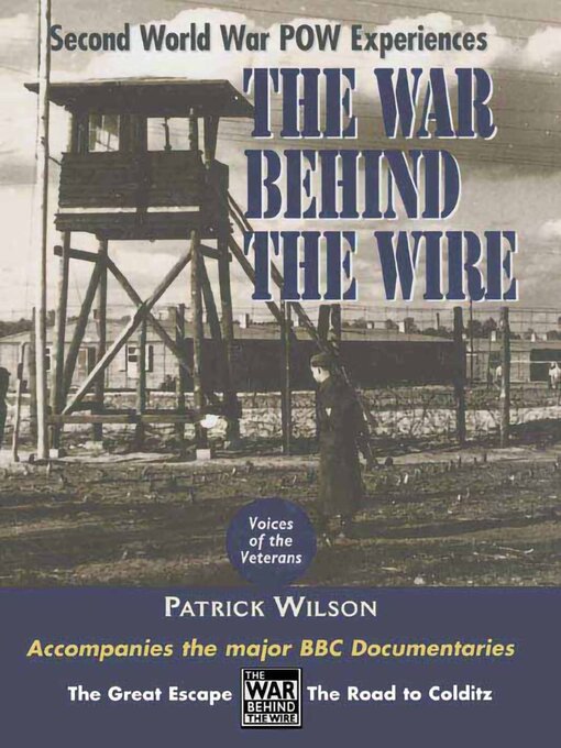 Title details for The War Behind the Wire by Patrick Wilson - Available